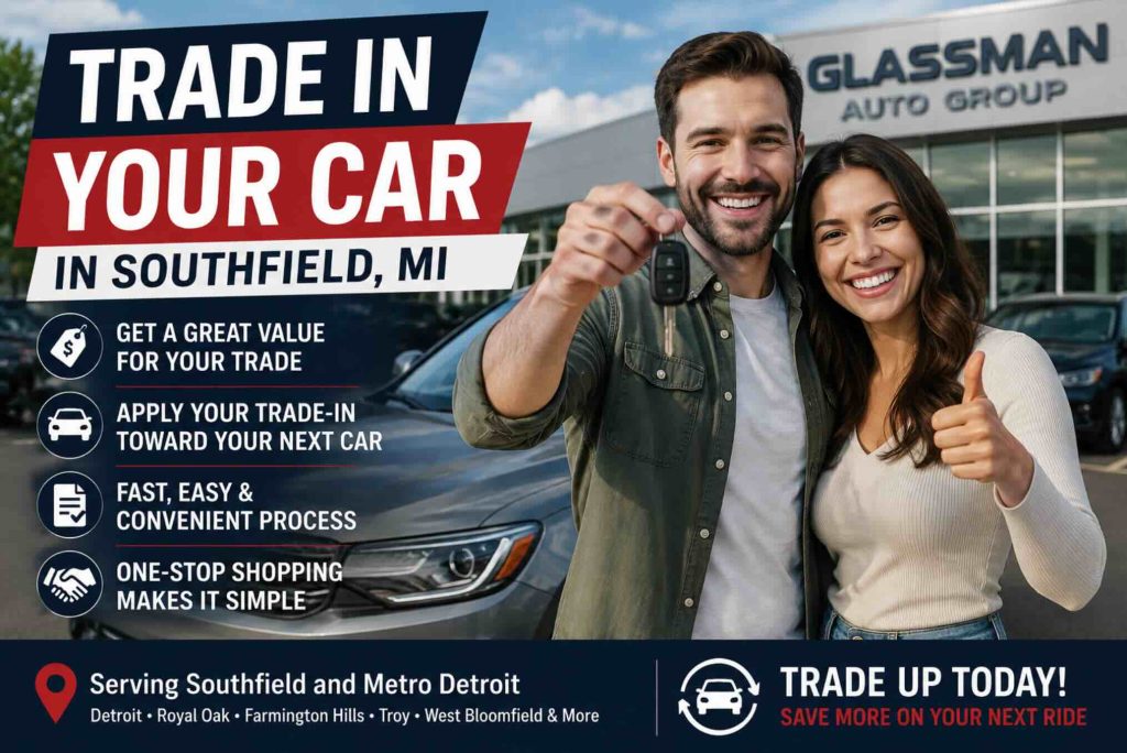 Trade In Your Car in Southfield, MI | Glassman Auto Group